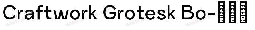 Craftwork Grotesk Bo字体转换